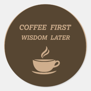 Aufkleber mit einem lustigen Zitat für Kaffeeliebh