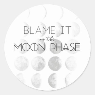 Aufkleber "Schuld an der Mondphase"