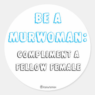 Aufkleber sei eine Murwoman Kompliment für eine Fr