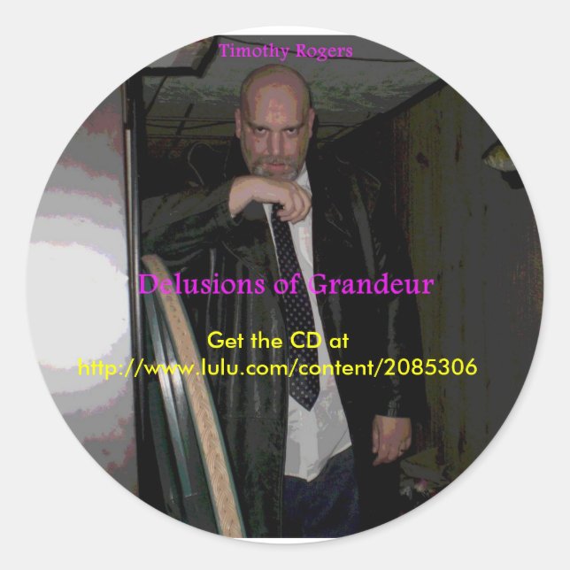 Aufkleber von Timothy Rogers "Delusions of Grandeu (Vorderseite)