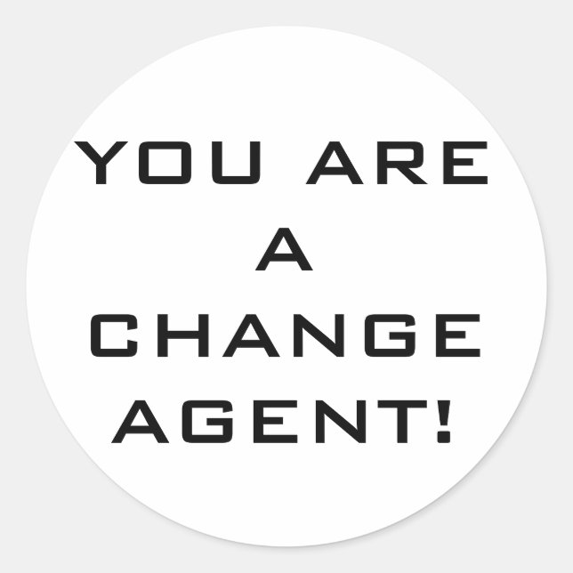 Aufkleber "You are a change Agent" (Vorderseite)