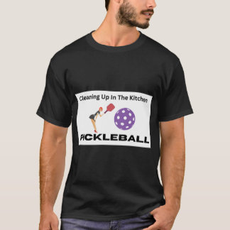 Aufräumen im Küchenpickleball-Shirt T-Shirt