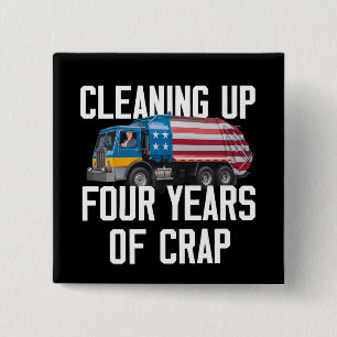 Aufräumen nach vier Jahren Trump-Müllwagen-Scheiße Button