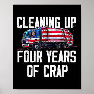 Aufräumen von vier Jahren Mist lustiger Trump Poster