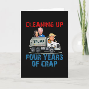 Aufräumen von vier Jahren Scheiße Lustiger Trump-G Karte