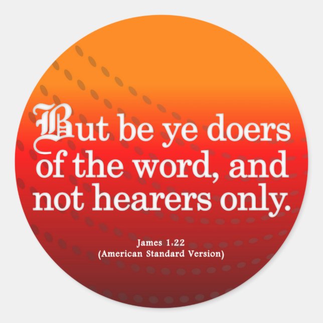 Aufruf zum Handeln James 1-22 Runder Aufkleber (Vorderseite)