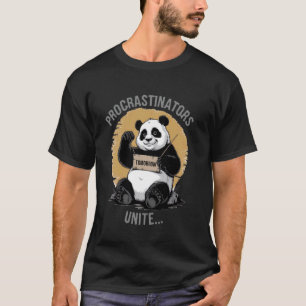 Aufschieber vereinigen sich... morgen Lustiger fau T-Shirt
