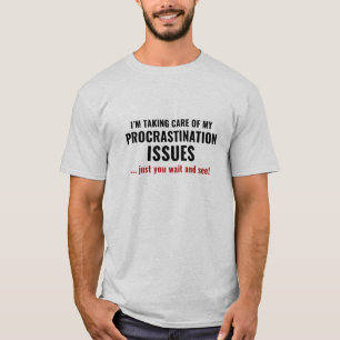 Aufschub-Fragen T-Shirt