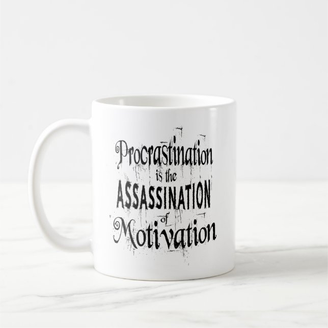 Aufschub ist die Ermordung von Motivation Kaffeetasse (Links)