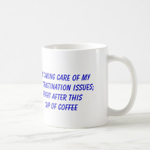 Aufschub und Kaffee Kaffeetasse