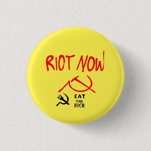 Aufstand essen jetzt das reiche Abzeichen Button (Vorderseite)