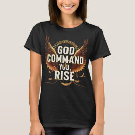 Aufstehen: Gottes Befehl für demotivierte Soule T-Shirt