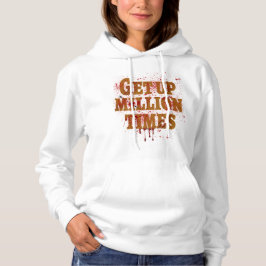 Aufstehen Millionen Mal | Die besten inspirierende Hoodie