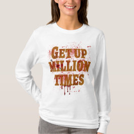 Aufstehen Millionen Mal | Die besten inspirierende T-Shirt