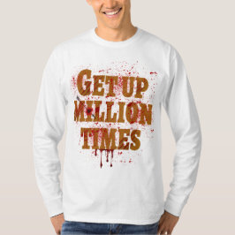 Aufstehen Millionen Mal | Die besten inspirierende T-Shirt
