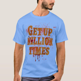 Aufstehen Millionen Mal | Die besten inspirierende T-Shirt