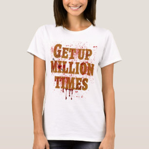 Aufstehen Millionen Mal   Die besten inspirierende T-Shirt