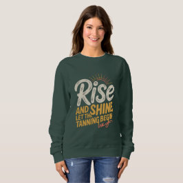 Aufstehen & Strahlen Sweatshirt