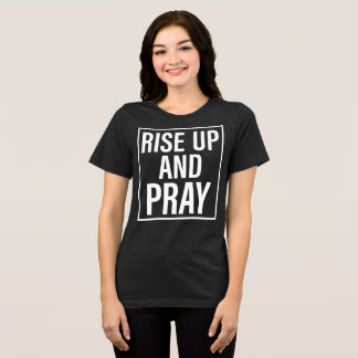 Aufstehen und beten Tri-Blend shirt