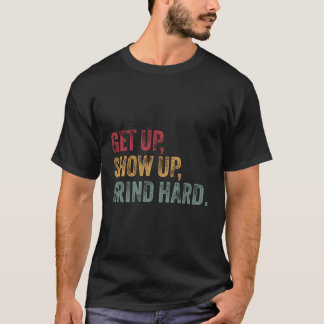Aufstehen und Motivierend für Männer und T-Shirt