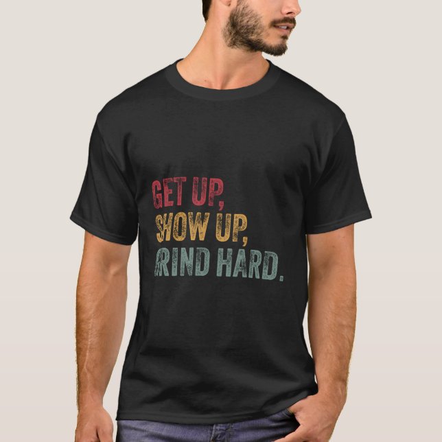 Aufstehen und Motivierend für Männer und T-Shirt (Vorderseite)