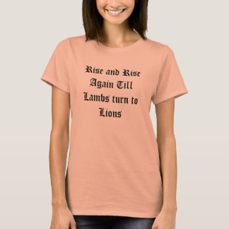 Aufstieg und Aufstieg wieder, bis sich die Lämmer  T-Shirt