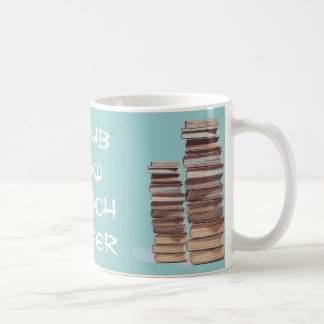 Aufstieg unterrichten jetzt später kaffeetasse