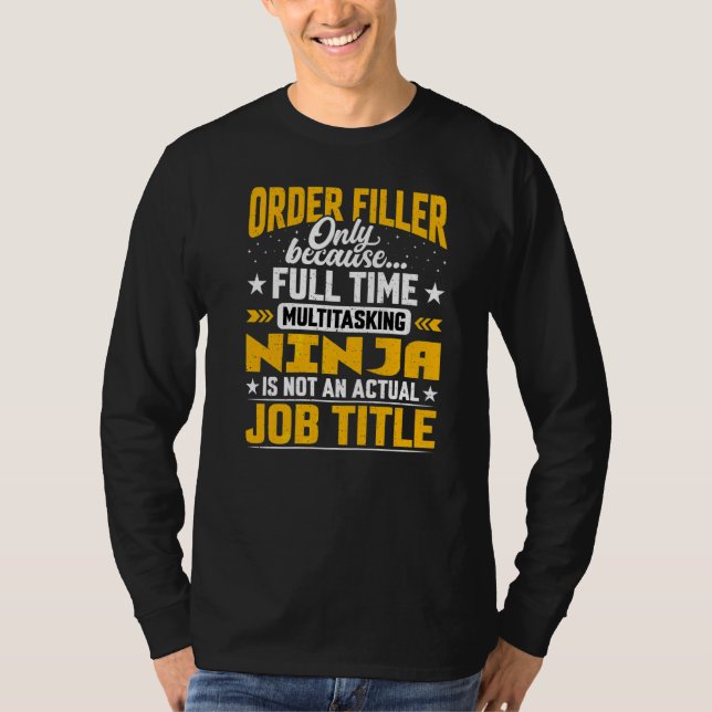 Auftragsbestand für Filler Job Title Order Mitarbe T-Shirt (Vorderseite)