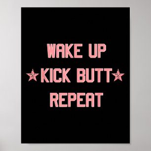 Aufwachen Kick Butt Wiederholen Lustig Cool Motivi Poster