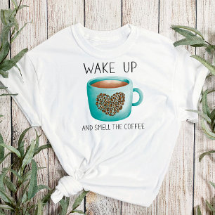 Aufwachen und den Kaffee riechen - Aquarell-Kaffee T-Shirt