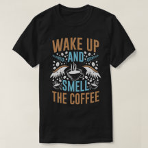 Aufwachen und den Kaffee riechen Moderne Zitat-Typ