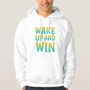 Aufwachen und Gewinnen Motivierende Typografie Hoodie