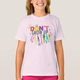 Aufwachsen ist keine Falle T-Shirt