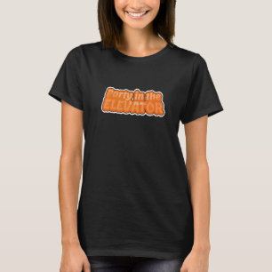 Aufzug I Party im Aufzug I T-Shirt