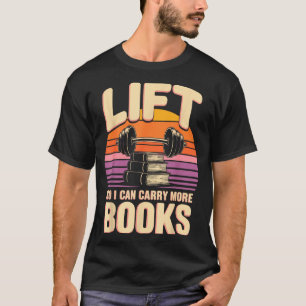 Aufzug kann mehr Bücher Leseliebhaber Leser tragen T-Shirt
