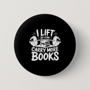 Aufzug kann mehr Bücher tragen Leseliebhaber Fitne Button