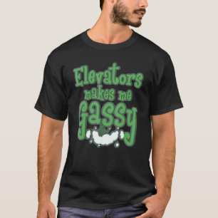 Aufzüge machen mich zum gasförmigen Mechaniker Au T-Shirt