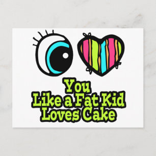 Auge Herz Ich liebe dich wie ein fettes Kind Kuche Postkarte