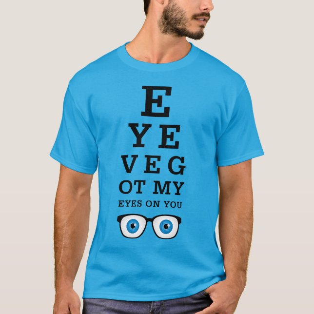 Augen auf Ihnen T-Shirt (Vorderseite)