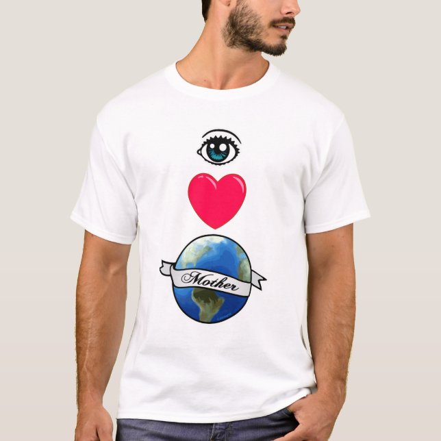Augen-Liebe-Mutter-Erde T-Shirt (Vorderseite)