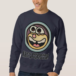 Augen springen wie Popcorn! Funny Sweatshirt