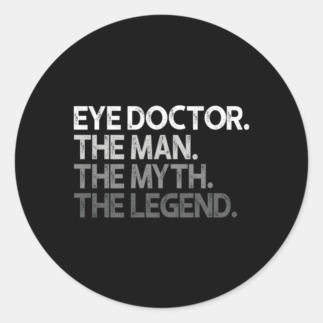 Augenarzt Ophthalmologe The Myth Legend Runder Aufkleber (Vorderseite)