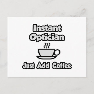 Augenblicklicher Optimiker .. Fügen Sie Kaffee ein Postkarte