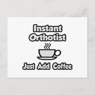 Augenblicklicher Orthotist .. Fügen Sie Kaffee ein Postkarte