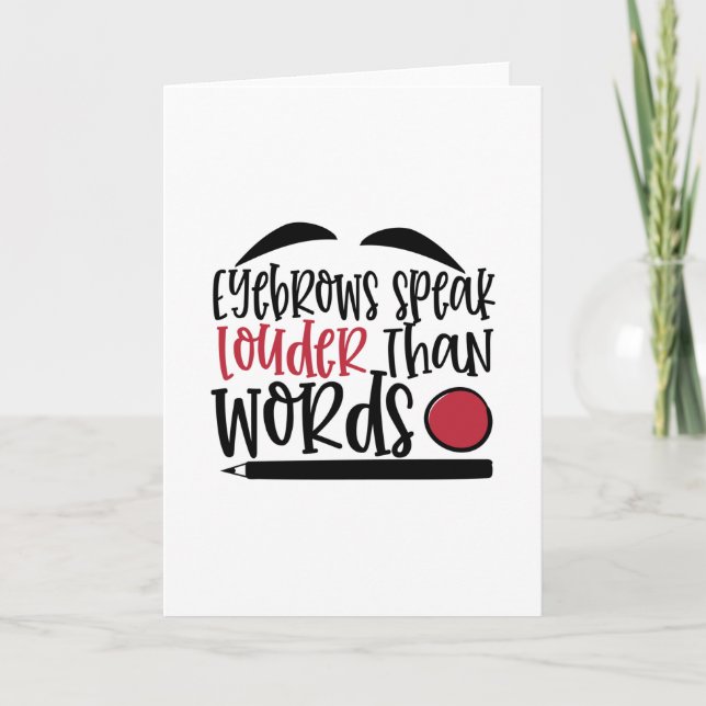 Augenbrauen sprechen lauter als Wortdesign - Makeu Karte (Vorderseite)