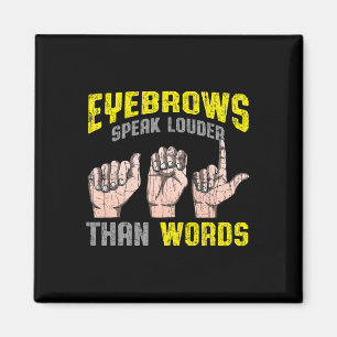 Augenbrauen sprechen lauter als Worte Taubenbewuss Magnet