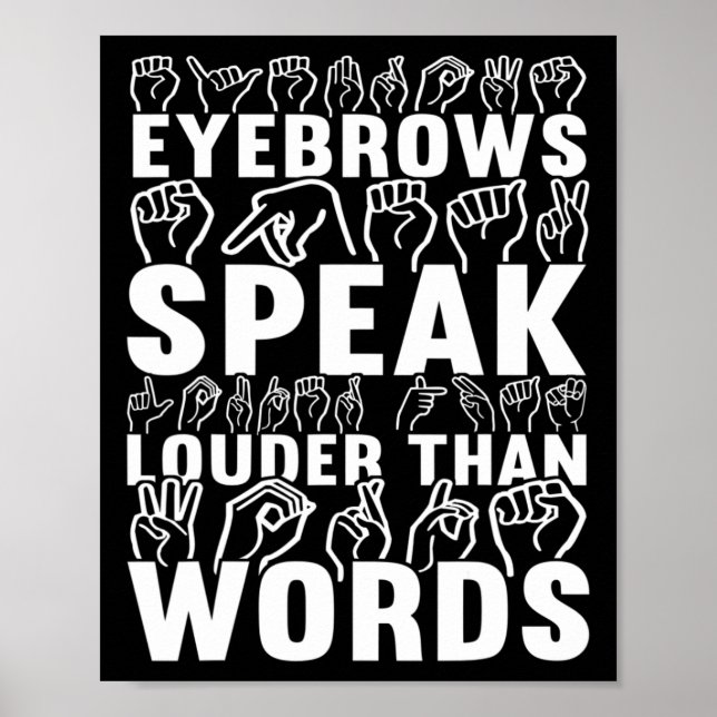 Augenbrauen sprechen lauter als Worte Taubenbewuss Poster (Vorne)