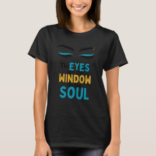 Augenbrauen und Augenbrauen Die Augen sind das Fen T-Shirt