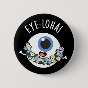 Augenloha Funny Eye Pun Dark BG Button