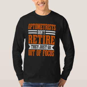 Augenoptiker Pensionierter Optiker Arzt Ruhestand T-Shirt